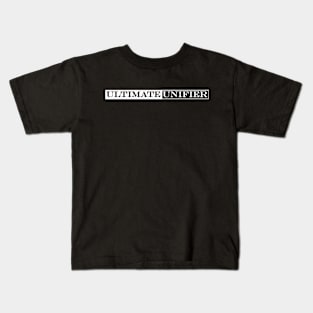 ultimate unifier Kids T-Shirt